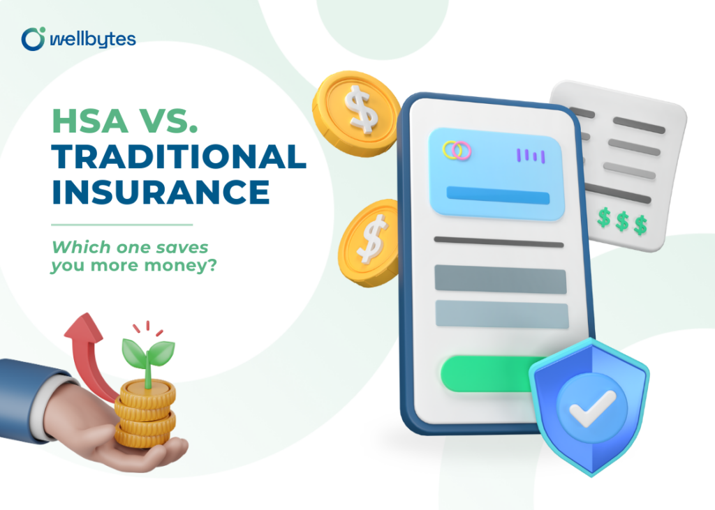 HSA vs. Traditional insurance: Which one saves you more money?