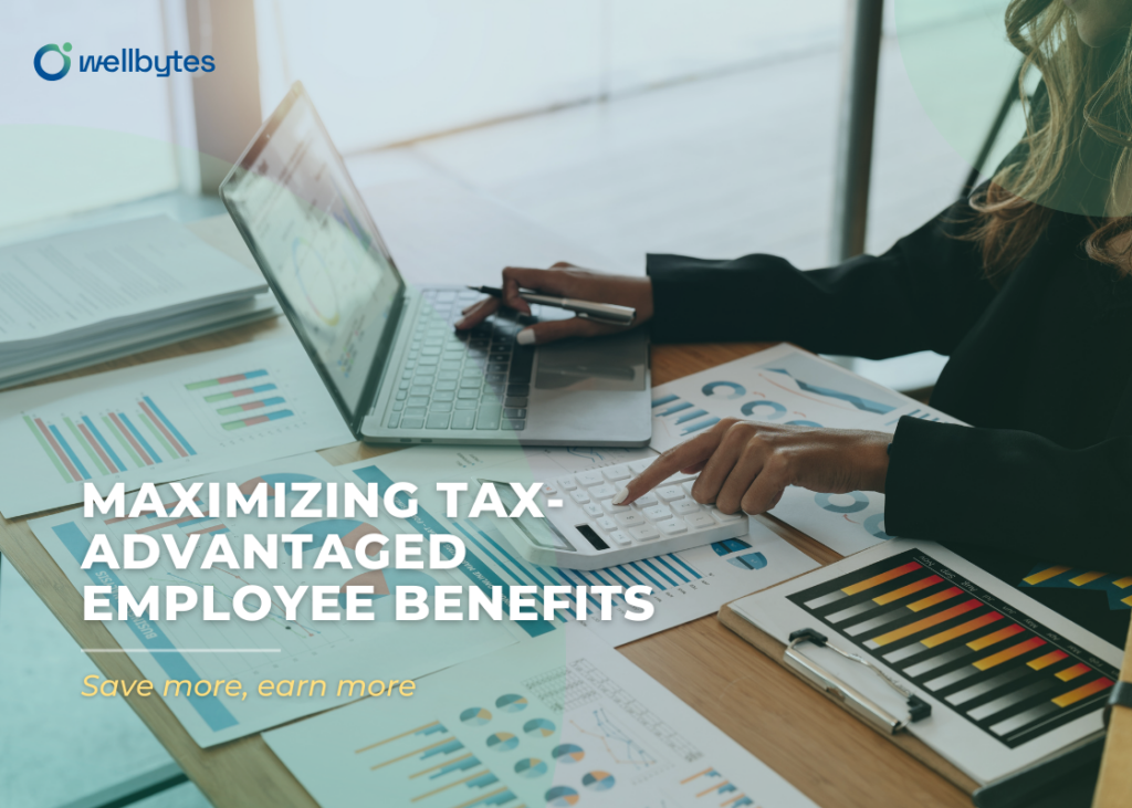 Maximizing tax-advantaged employee benefits