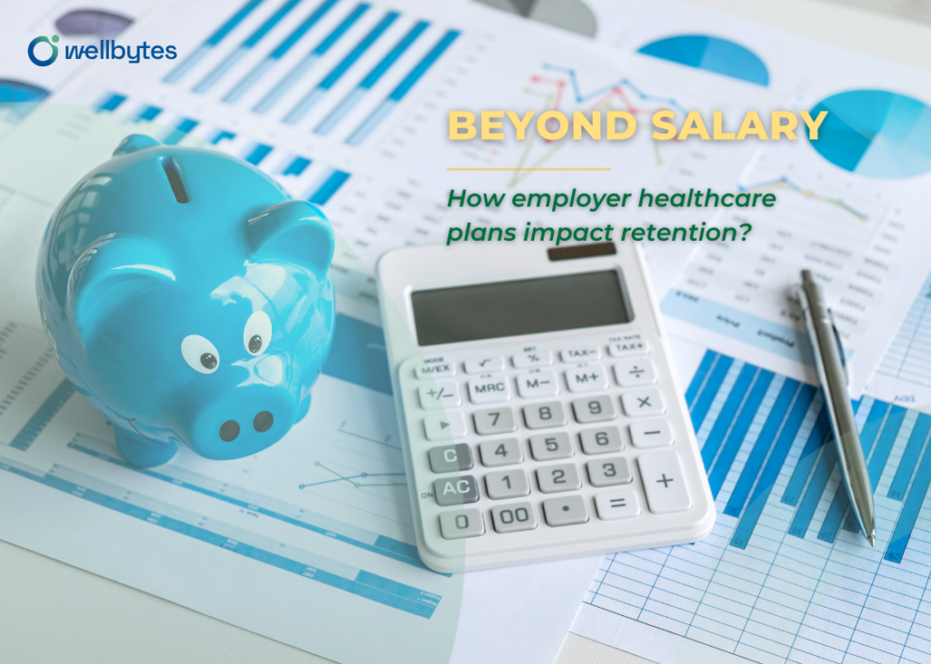 Beyond salary: Why employer healthcare plans are the key to employee retention?
